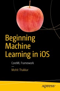 Titelbild: Beginning Machine Learning in iOS 9781484242964