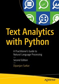 Cover image: Text Analytics with Python 2nd edition 9781484243534