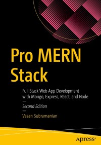 Cover image: Pro MERN Stack 2nd edition 9781484243909