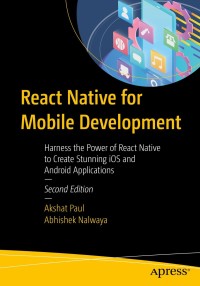 Cover image: React Native for Mobile Development 2nd edition 9781484244531