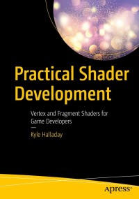 表紙画像: Practical Shader Development 9781484244562