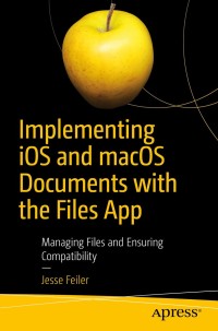 Titelbild: Implementing iOS and macOS Documents with the Files App 9781484244913