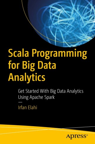 Cover image: Scala Programming for Big Data Analytics 9781484248096
