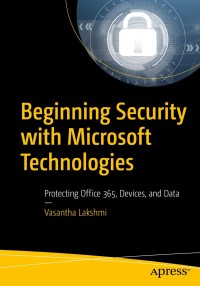Cover image: Beginning Security with Microsoft Technologies 9781484248522