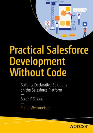 Cover image: Practical Salesforce Development Without Code 2nd edition 9781484248706