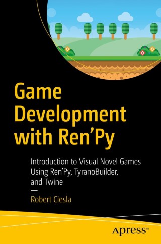 Cover image: Game Development with Ren'Py 9781484249192
