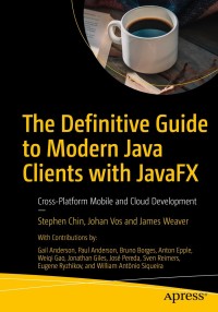 Cover image: The Definitive Guide to Modern Java Clients with JavaFX 9781484249253