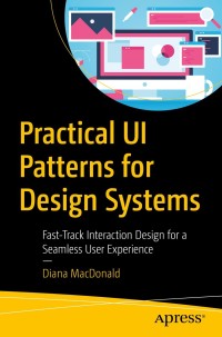 Cover image: Practical UI Patterns for Design Systems 9781484249376