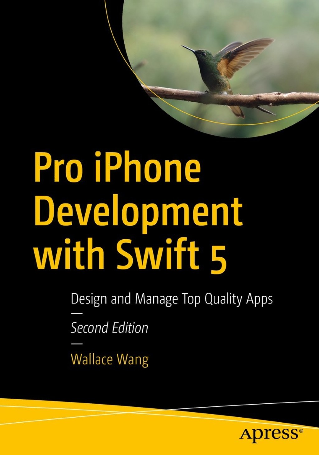 Pro iPhone Development with Swift 5 Design and Manage Top Quality Apps 2nd Edition