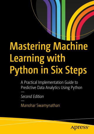 Cover image: Mastering Machine Learning with Python in Six Steps 2nd edition 9781484249468