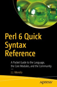 Cover image: Perl 6 Quick Syntax Reference 9781484249550