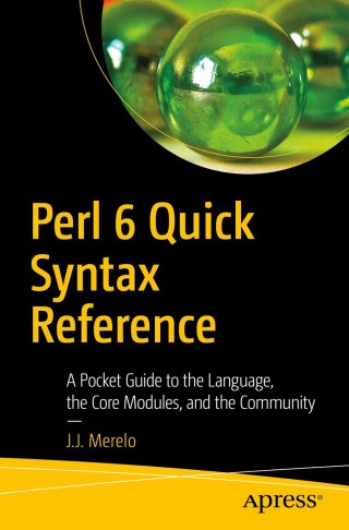 表紙画像: Perl 6 Quick Syntax Reference 9781484249550