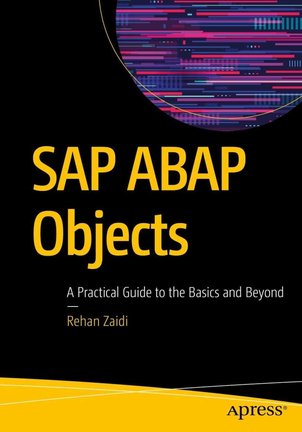 SAP ABAP Objects A Practical Guide to the Basics and Beyond