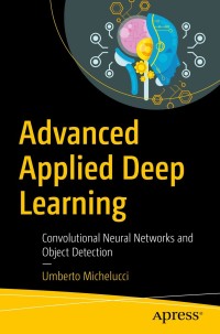 Cover image: Advanced Applied Deep Learning 9781484249758