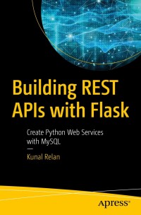 Cover image: Building REST APIs with Flask 9781484250211