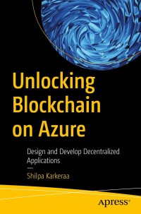 Cover image: Unlocking Blockchain on Azure 9781484250426