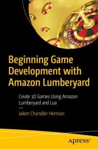 Cover image: Beginning Game Development with Amazon Lumberyard 9781484250723