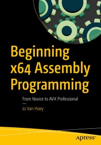 Cover image: Beginning x64 Assembly Programming 9781484250754