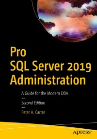 Cover image: Pro SQL Server 2019 Administration 2nd edition 9781484250884