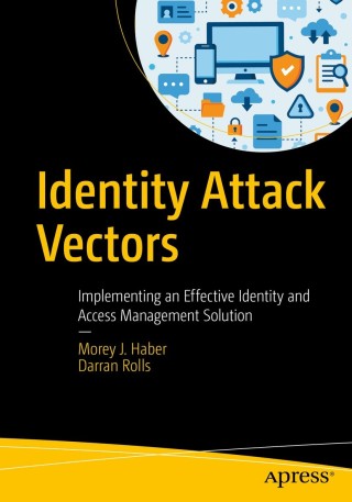 Cover image: Identity Attack Vectors 9781484251645