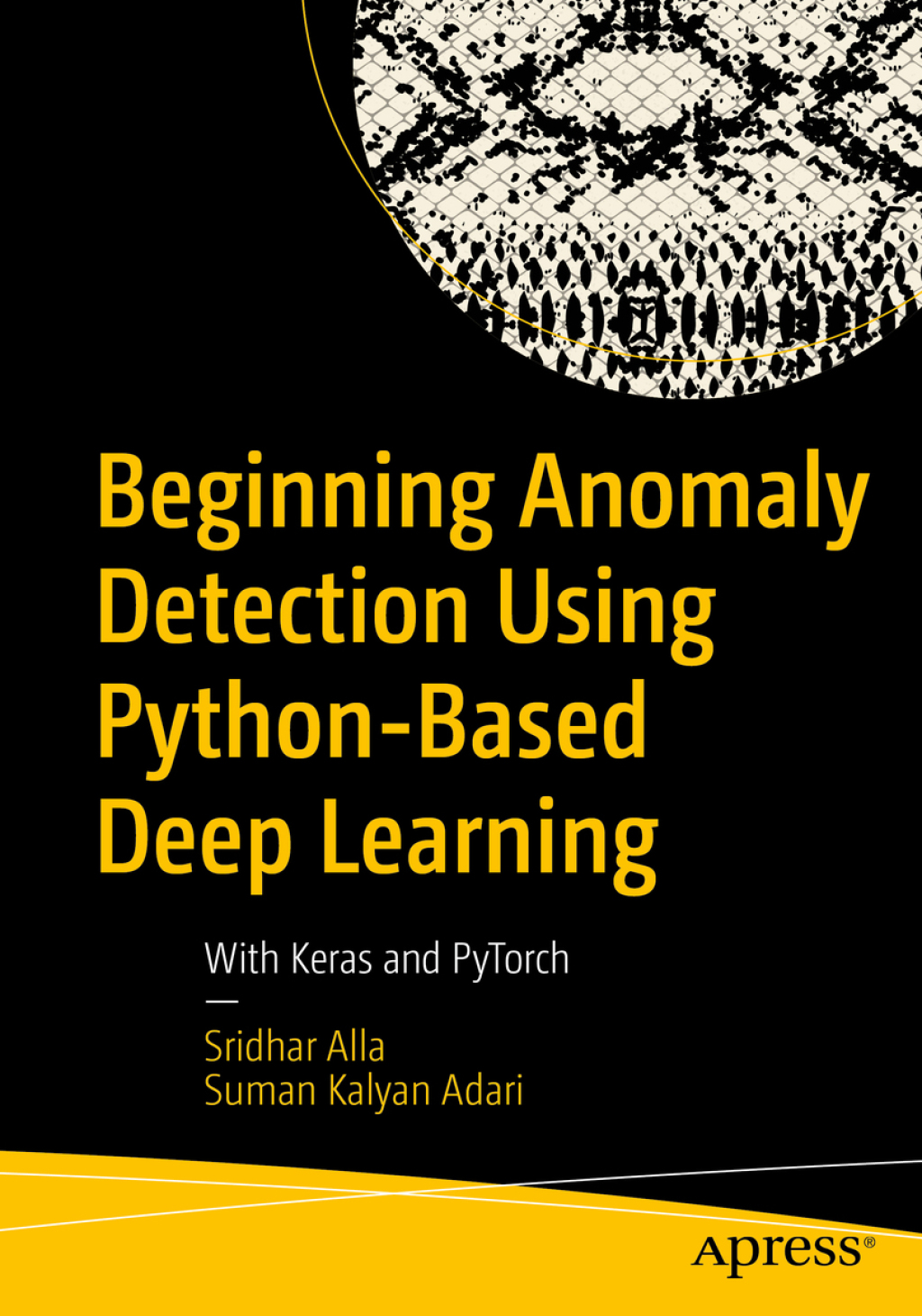 Beginning Anomaly Detection Using Python-Based Deep Learning (eBook)