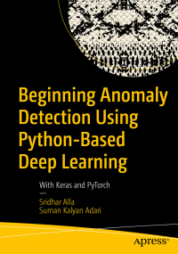 Cover image: Beginning Anomaly Detection Using Python-Based Deep Learning 9781484251768