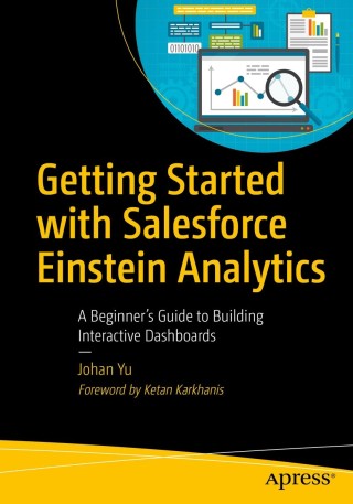 Cover image: Getting Started with Salesforce Einstein Analytics 9781484251997