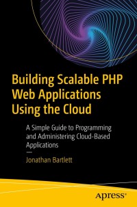 Omslagafbeelding: Building Scalable PHP Web Applications Using the Cloud 9781484252116
