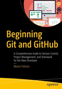 Cover image: Beginning Git and GitHub 9781484253120