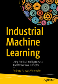 Cover image: Industrial Machine Learning 9781484253151