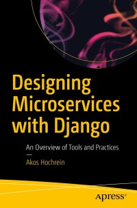 Cover image: Designing Microservices with Django 9781484253571