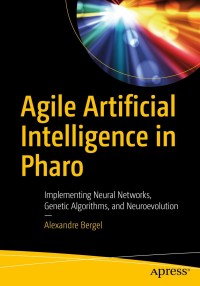 Cover image: Agile Artificial Intelligence in Pharo 9781484253830