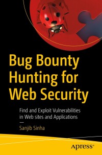 Cover image: Bug Bounty Hunting for Web Security 9781484253908