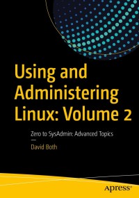Cover image: Using and Administering Linux: Volume 2 9781484254547