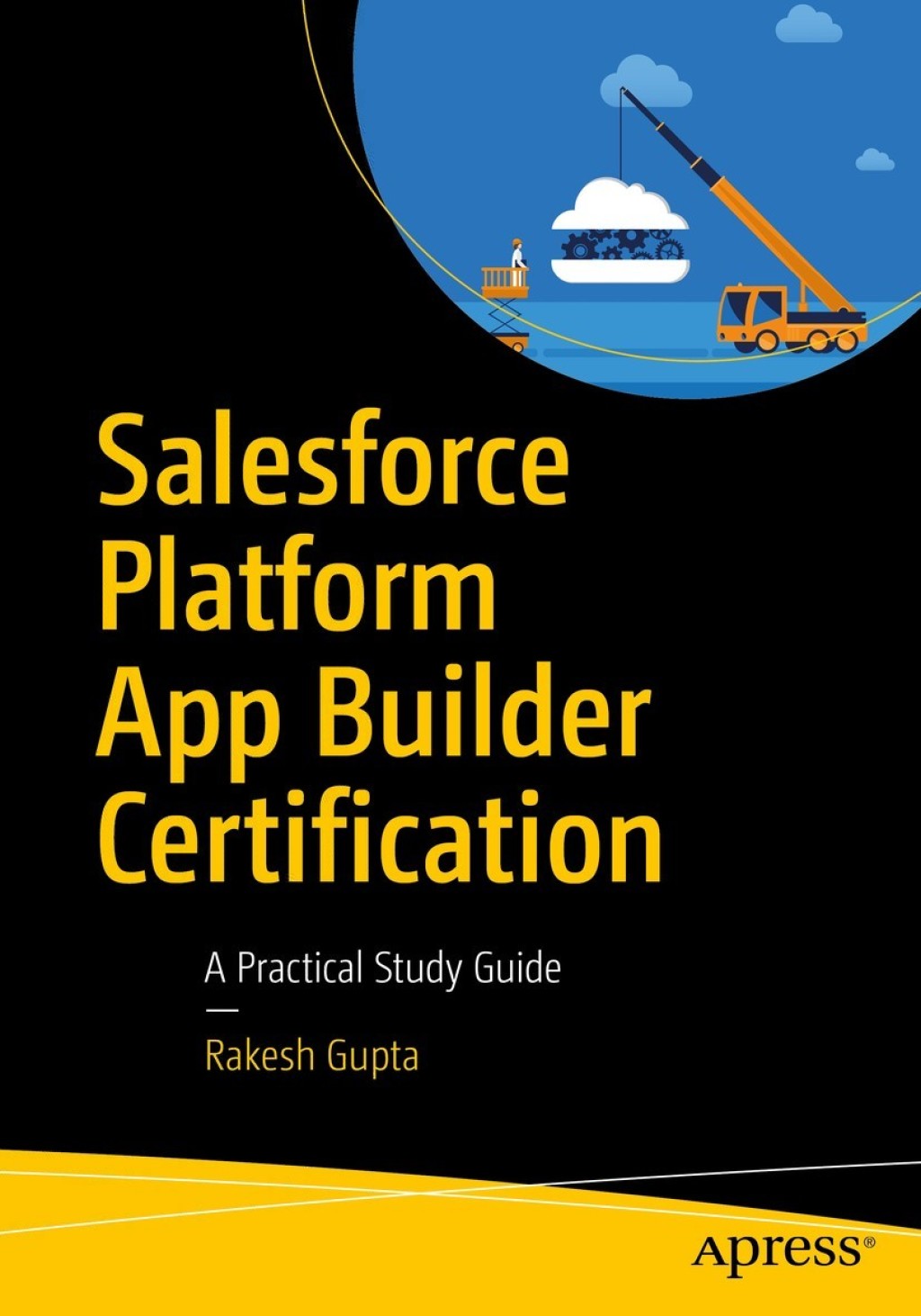 Salesforce Platform App Builder Certification A Practical Study Guide