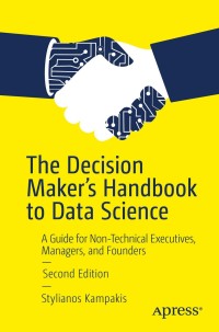Cover image: The Decision Maker's Handbook to Data Science 2nd edition 9781484254936