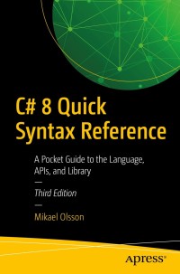 Immagine di copertina: C# 8 Quick Syntax Reference 3rd edition 9781484255766