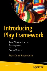 Cover image: Introducing Play Framework 2nd edition 9781484256442