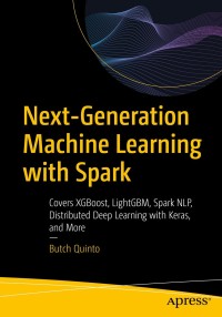 Cover image: Next-Generation Machine Learning with Spark 9781484256688