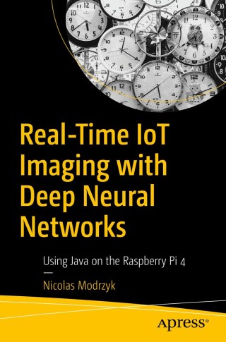 Cover image: Real-Time IoT Imaging with Deep Neural Networks 9781484257210