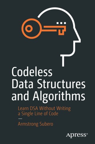 Cover image: Codeless Data Structures and Algorithms 9781484257241