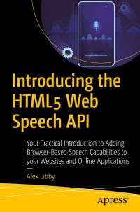 Omslagafbeelding: Introducing the HTML5 Web Speech API 9781484257340