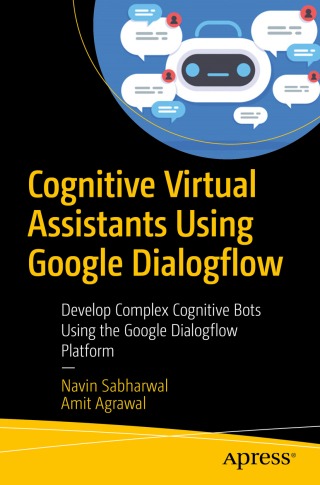 表紙画像: Cognitive Virtual Assistants Using Google Dialogflow 9781484257401