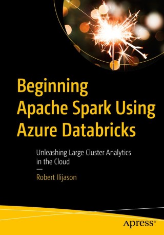 صورة الغلاف: Beginning Apache Spark Using Azure Databricks 9781484257807