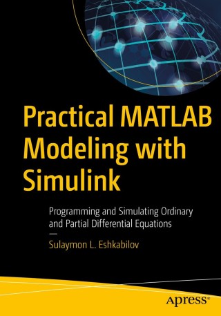 Imagen de portada: Practical MATLAB Modeling with Simulink 9781484257982