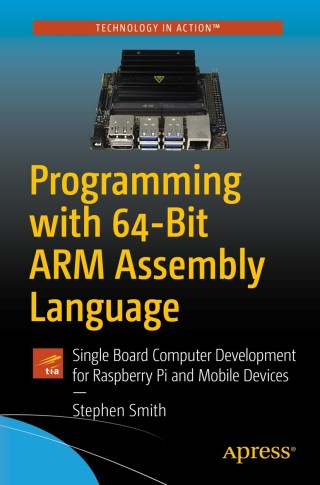 Cover image: Programming with 64-Bit ARM Assembly Language 9781484258804