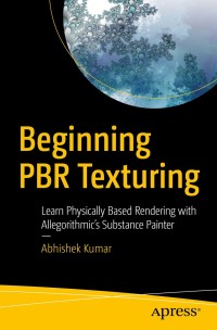 Cover image: Beginning PBR Texturing 9781484258989