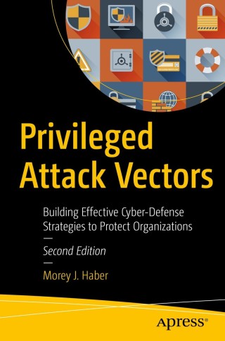 صورة الغلاف: Privileged Attack Vectors 2nd edition 9781484259139