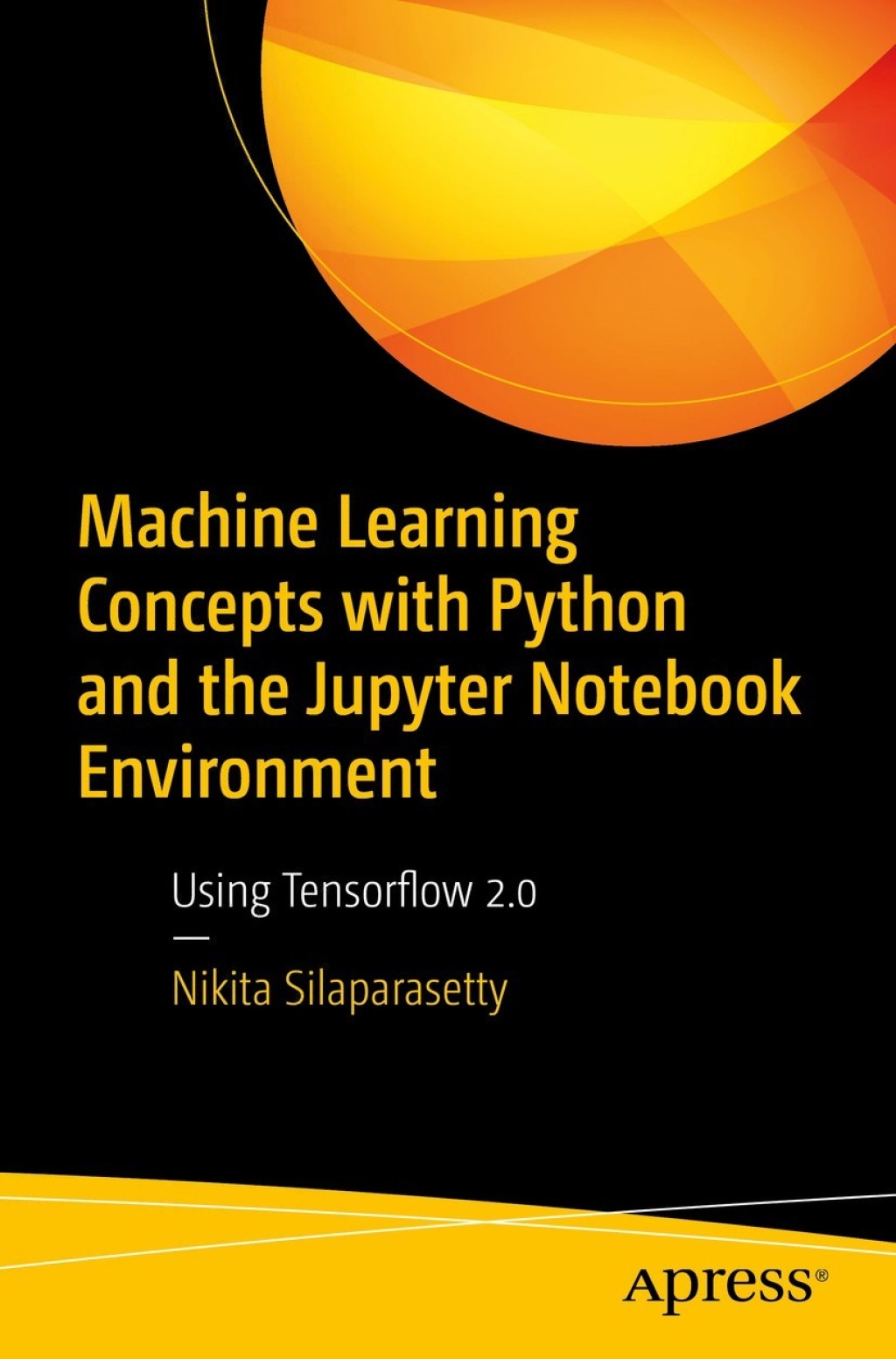 Machine Learning Concepts with Python and the Jupyter Notebook Environment Using Tensorflow 2.0