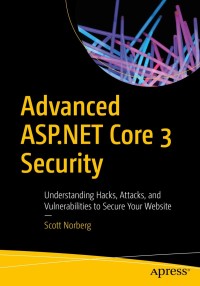 Cover image: Advanced ASP.NET Core 3 Security 9781484260166